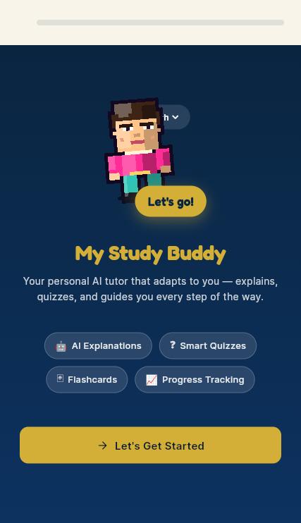 Welcome screen with the pixel buddy and feature chips: AI Explanations, Smart Quizzes, Flashcards, Progress Tracking